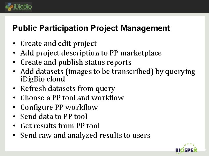 Public Participation Project Management • • • Create and edit project Add project description