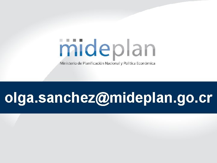 olga. sanchez@mideplan. go. cr 