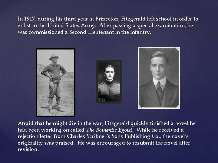In 1917, during his third year at Princeton, Fitzgerald left school in order to