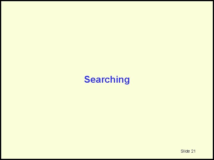 Searching Slide 21 