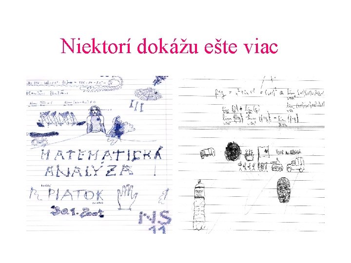 Niektorí dokážu ešte viac 