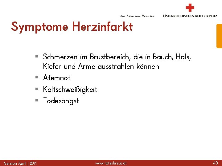 Symptome Herzinfarkt § Schmerzen im Brustbereich, die in Bauch, Hals, Kiefer und Arme ausstrahlen