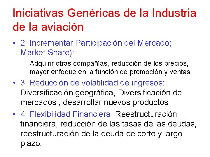 Iniciativas Genéricas de la Industria de la aviación • 2. Incrementar Participación del Mercado(