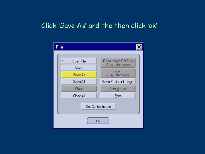 Click ‘Save As’ and then click ‘ok’ 