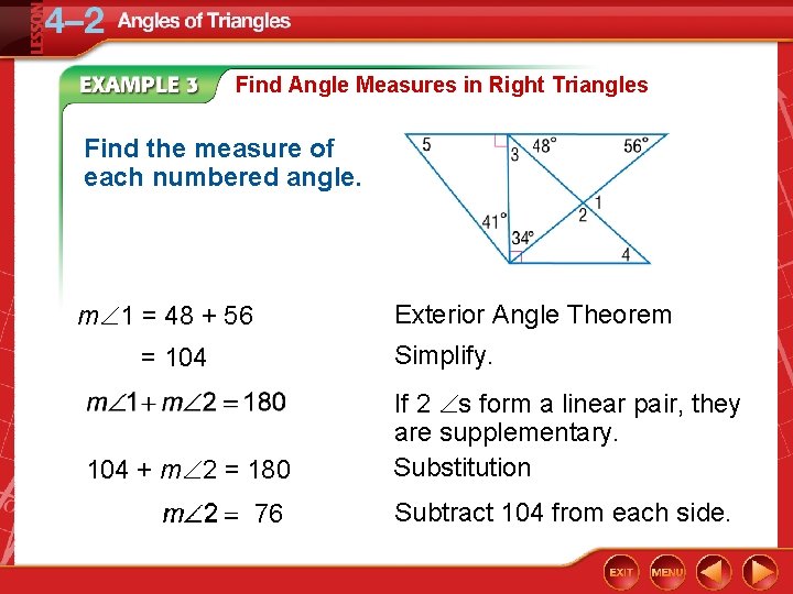 Find Angle Measures in Right Triangles Find the measure of each numbered angle. Exterior
