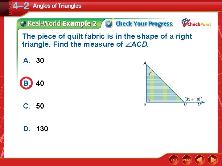 The piece of quilt fabric is in the shape of a right triangle. Find