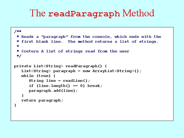 The read. Paragraph Method /** * Reads a "paragraph" from the console, which ends The read. Paragraph Method /** * Reads a "paragraph" from the console, which ends