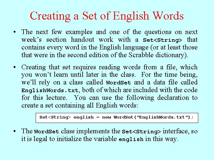 Creating a Set of English Words • The next few examples and one of Creating a Set of English Words • The next few examples and one of