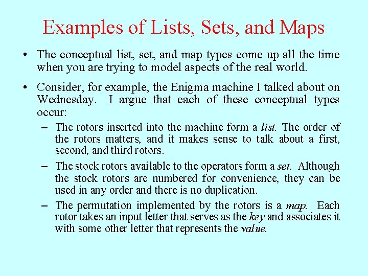 Examples of Lists, Sets, and Maps • The conceptual list, set, and map types Examples of Lists, Sets, and Maps • The conceptual list, set, and map types