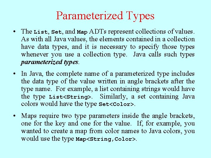 Parameterized Types • The List, Set, and Map ADTs represent collections of values. As Parameterized Types • The List, Set, and Map ADTs represent collections of values. As