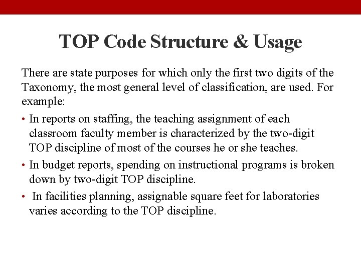 TOP Code Structure & Usage There are state purposes for which only the first