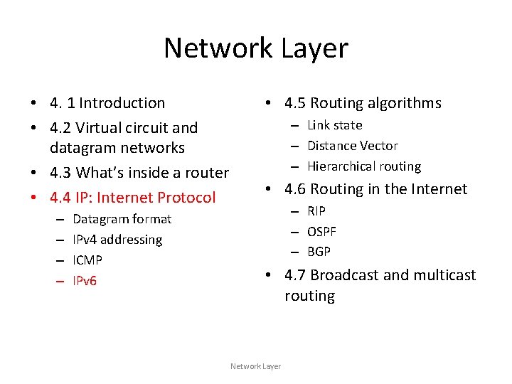 Network Layer • 4. 1 Introduction • 4. 2 Virtual circuit and datagram networks