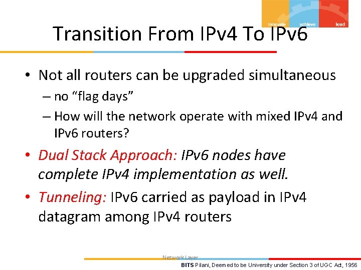 Transition From IPv 4 To IPv 6 • Not all routers can be upgraded