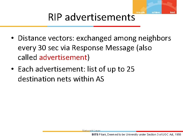 RIP advertisements • Distance vectors: exchanged among neighbors every 30 sec via Response Message