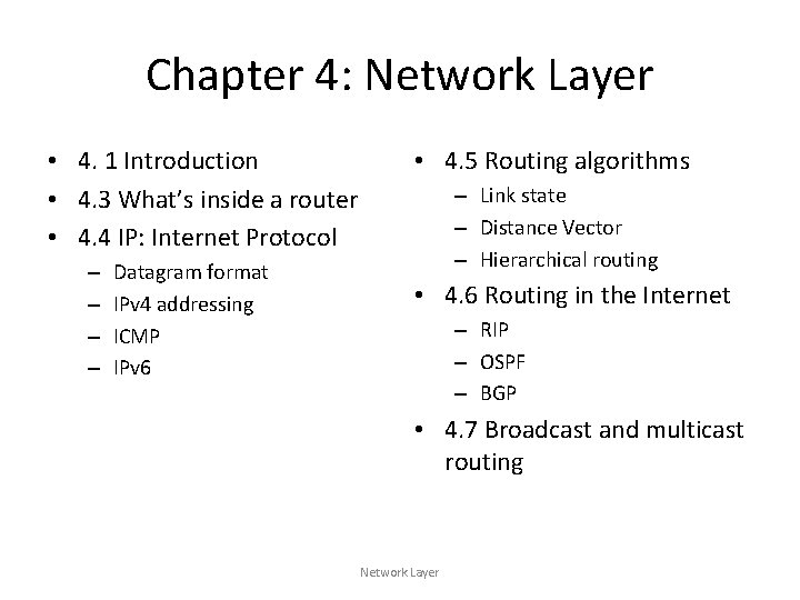 Chapter 4: Network Layer • 4. 1 Introduction • 4. 3 What’s inside a