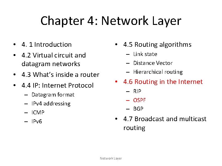 Chapter 4: Network Layer • 4. 1 Introduction • 4. 2 Virtual circuit and