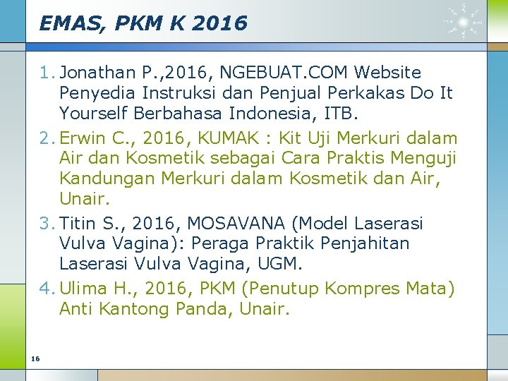 EMAS, PKM K 2016 1. Jonathan P. , 2016, NGEBUAT. COM Website Penyedia Instruksi