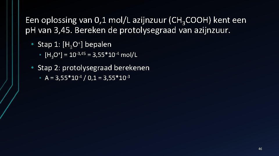 Een oplossing van 0, 1 mol/L azijnzuur (CH 3 COOH) kent een p. H