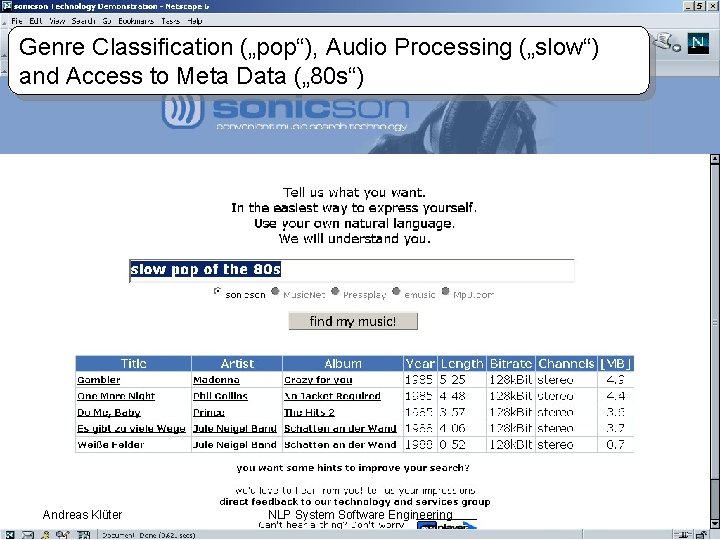 Genre Classification („pop“), Audio Processing („slow“) and Access to Meta Data („ 80 s“)