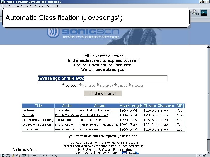 Automatic Classification („lovesongs“) Andreas Klüter NLP System Software Engineering Chennai, 17. /18. Feb 04