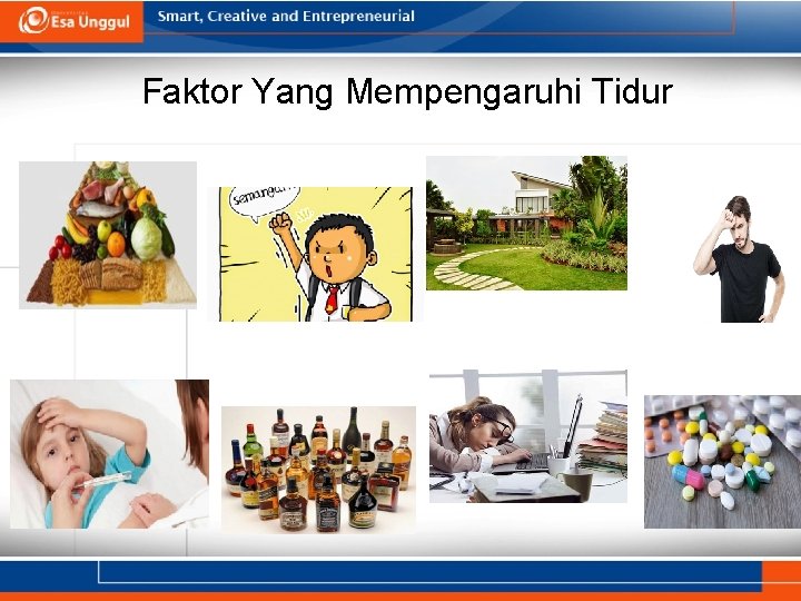 Faktor Yang Mempengaruhi Tidur Faktor Yang Mempengaruhi Tidur