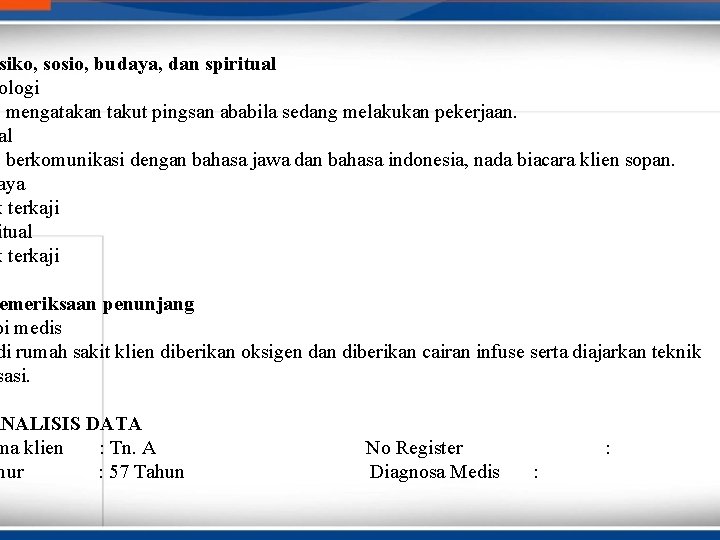 siko, sosio, budaya, dan spiritual ologi n mengatakan takut pingsan ababila sedang melakukan pekerjaan.