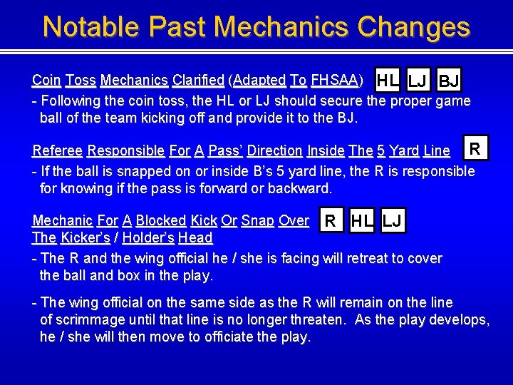 Notable Past Mechanics Changes Coin Toss Mechanics Clarified (Adapted To FHSAA) HL LJ BJ