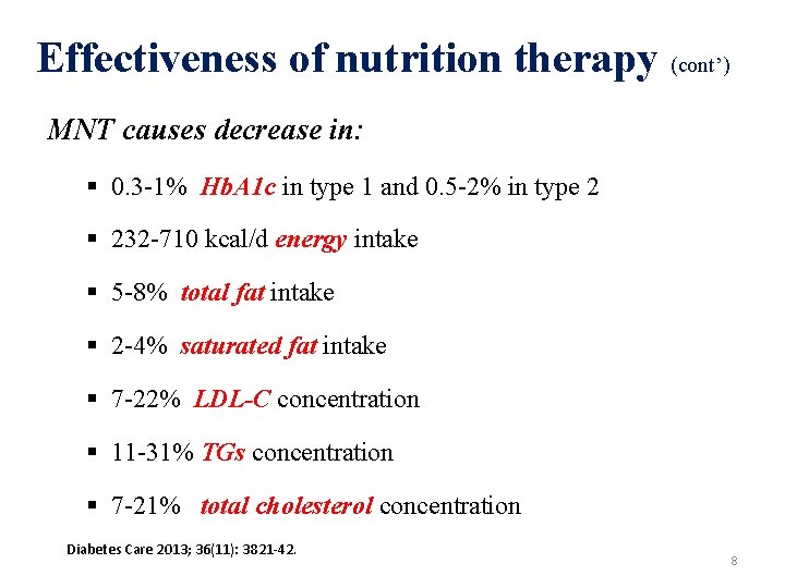 Effectiveness of nutrition therapy (cont’) MNT causes decrease in: § 0. 3 -1% Hb.