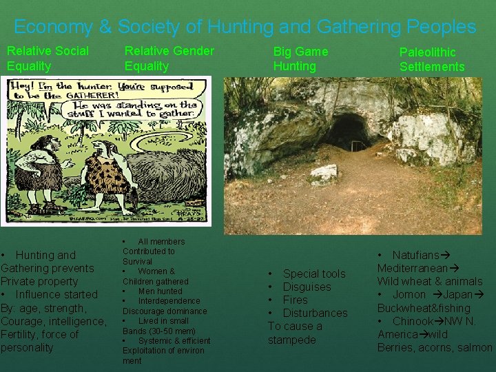 Economy & Society of Hunting and Gathering Peoples Relative Social Equality • Hunting and