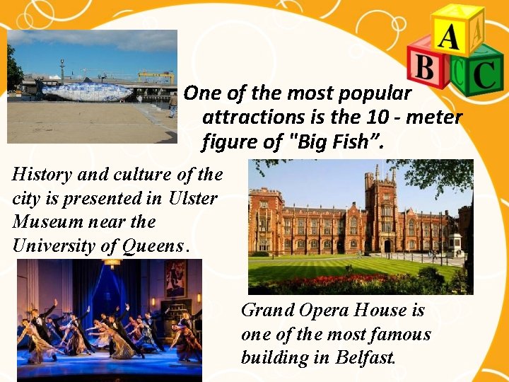 One of the most popular attractions is the 10 - meter figure of "Big