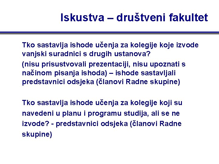 Iskustva – društveni fakultet Tko sastavlja ishode učenja za kolegije koje izvode vanjski suradnici