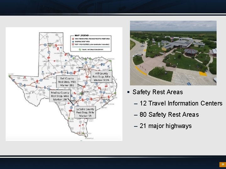§ Safety Rest Areas – 12 Travel Information Centers – 80 Safety Rest Areas