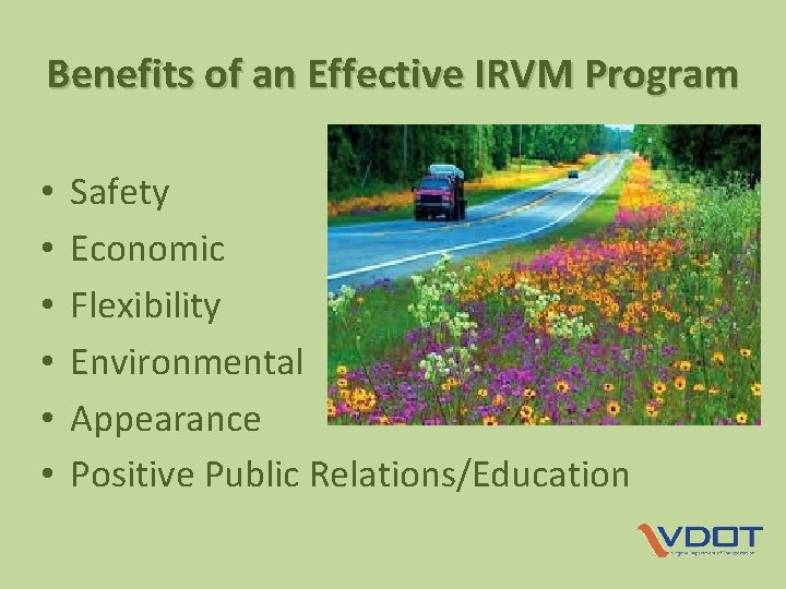 Benefits of an Effective IRVM Program • • • Safety Economic Flexibility Environmental Appearance
