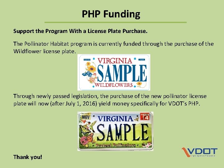 PHP Funding Support the Program With a License Plate Purchase. The Pollinator Habitat program