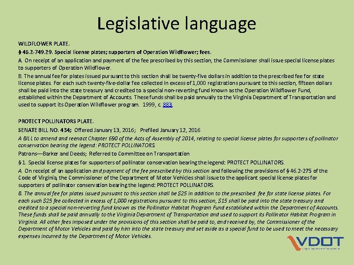 Legislative language WILDFLOWER PLATE. § 46. 2 -749. 29. Special license plates; supporters of