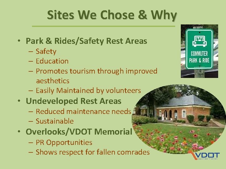 Sites We Chose & Why • Park & Rides/Safety Rest Areas – Safety –