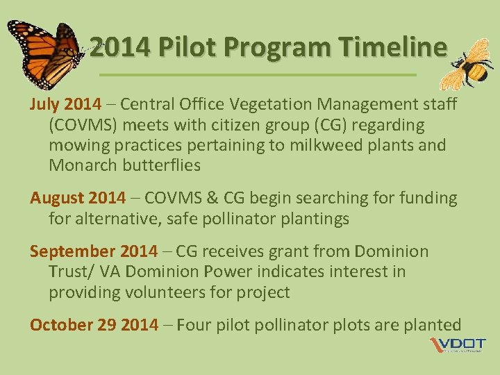 2014 Pilot Program Timeline July 2014 – Central Office Vegetation Management staff (COVMS) meets