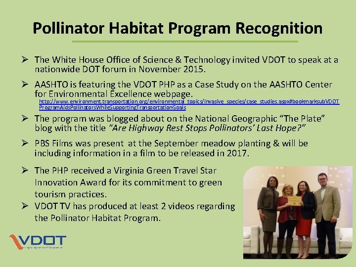 Pollinator Habitat Program Recognition Ø The White House Office of Science & Technology invited