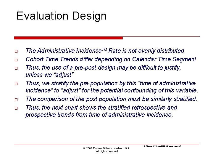 Evaluation Design o o o The Administrative Incidence. TM Rate is not evenly distributed