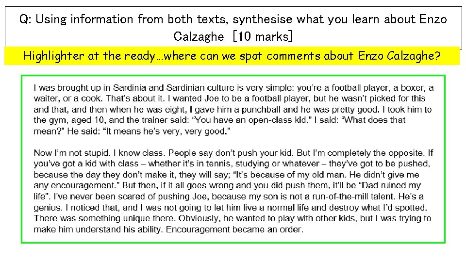 Q: Using information from both texts, synthesise what you learn about Enzo Calzaghe [10