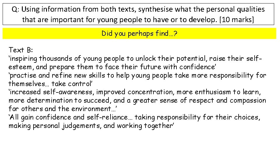 Q: Using information from both texts, synthesise what the personal qualities that are important
