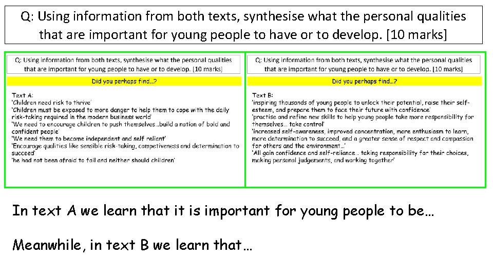 Q: Using information from both texts, synthesise what the personal qualities that are important