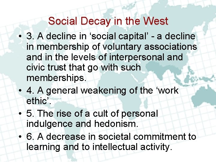Social Decay in the West • 3. A decline in ‘social capital’ - a Social Decay in the West • 3. A decline in ‘social capital’ - a