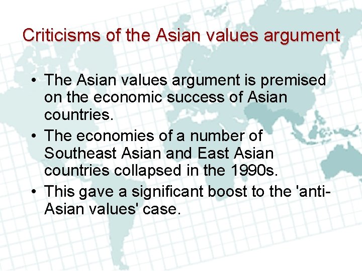 Criticisms of the Asian values argument • The Asian values argument is premised on Criticisms of the Asian values argument • The Asian values argument is premised on