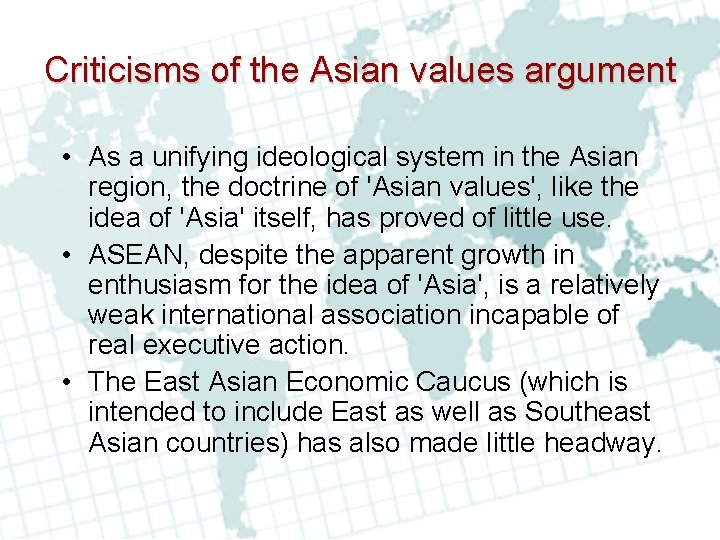 Criticisms of the Asian values argument • As a unifying ideological system in the Criticisms of the Asian values argument • As a unifying ideological system in the