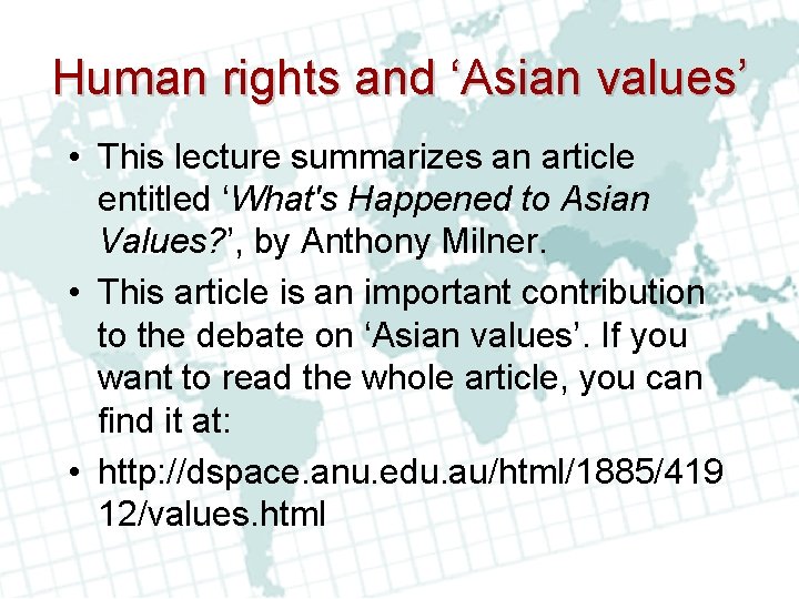 Human rights and ‘Asian values’ • This lecture summarizes an article entitled ‘What's Happened Human rights and ‘Asian values’ • This lecture summarizes an article entitled ‘What's Happened
