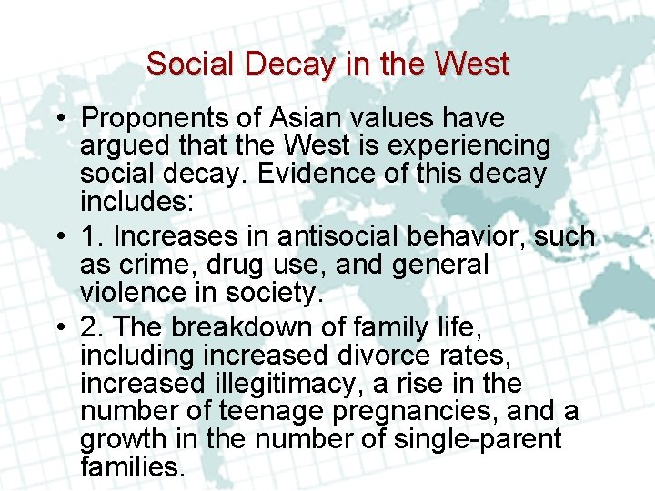 Social Decay in the West • Proponents of Asian values have argued that the Social Decay in the West • Proponents of Asian values have argued that the
