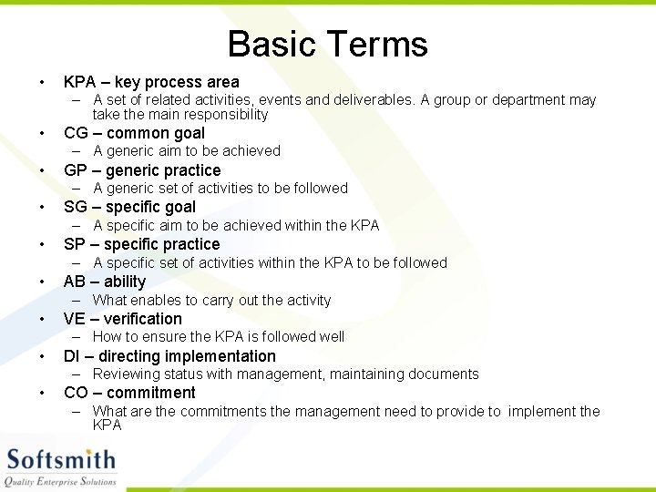 Basic Terms • KPA – key process area – A set of related activities,