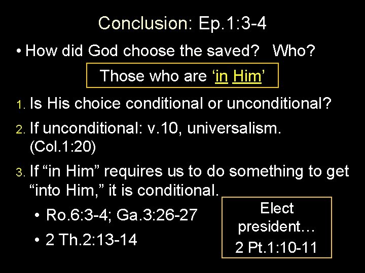 Conclusion: Ep. 1: 3 -4 • How did God choose the saved? Who? Those