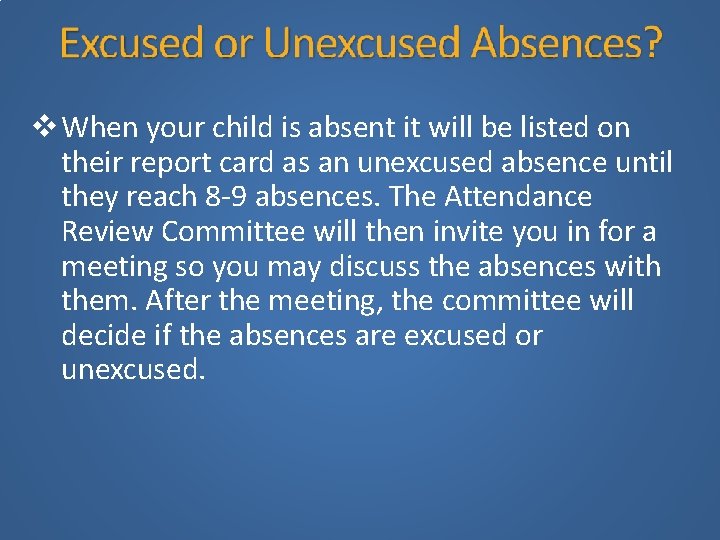  When your child is absent it will be listed on their report card